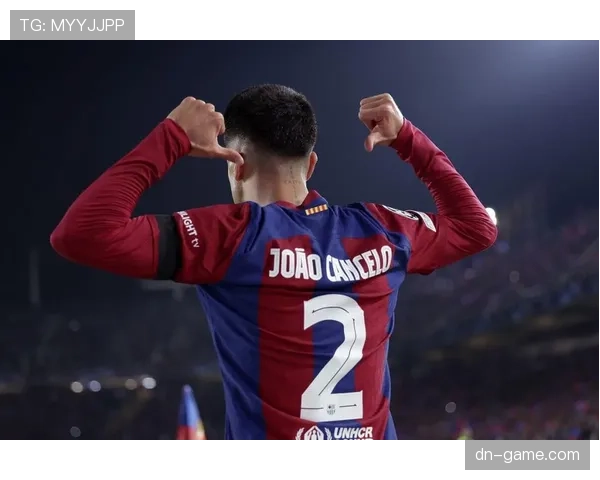 若昂·坎塞洛:英超冠军主力边卫角色解析 若昂·坎塞洛:英超冠军主力边卫角色解析